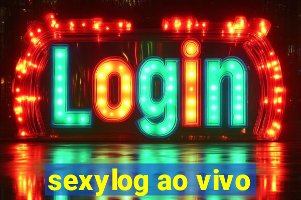 sexylog ao vivo